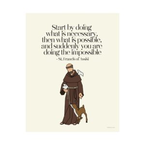 St. Francis of Assisi Art Print — Do the Impossible