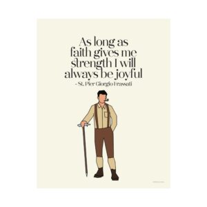 St. Pier Giorgio Frassati Art Print — Always Be Joyful