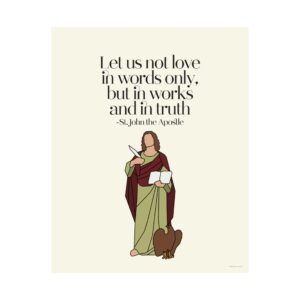 St. John the Apostle Art Print — Love in Works and Truth